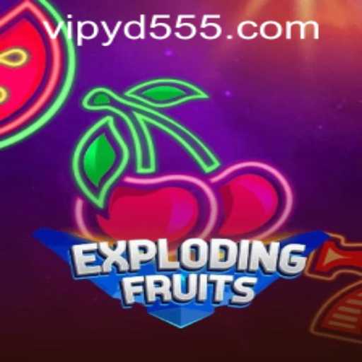Explore the Exciting World of ExplodingFruits with yd555 PH Login