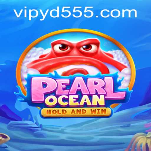 Dive into Adventure: Exploring the Wonders of PearlOcean with yd555 PH Login