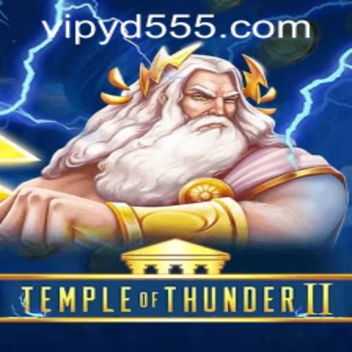 Discover the Excitement of Temple of Thunder II and YD555 PH Login