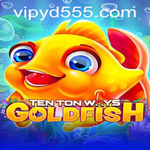 TenTonWaysGoldfish: Dive into the Exciting World of Aquatic Adventure